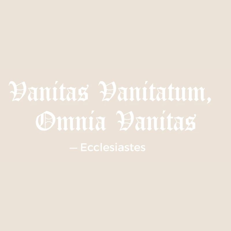 Vanitas Vanitatum Ecclesiastes Print Tee