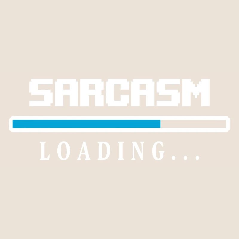 Sarcasm Loading Ladebalken Spruch