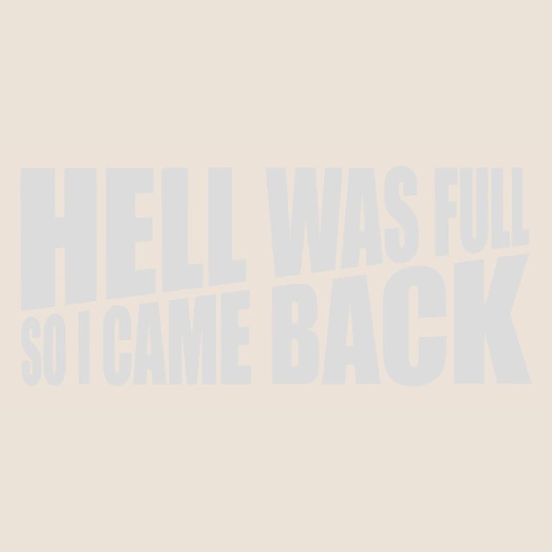 hell was full Zitat