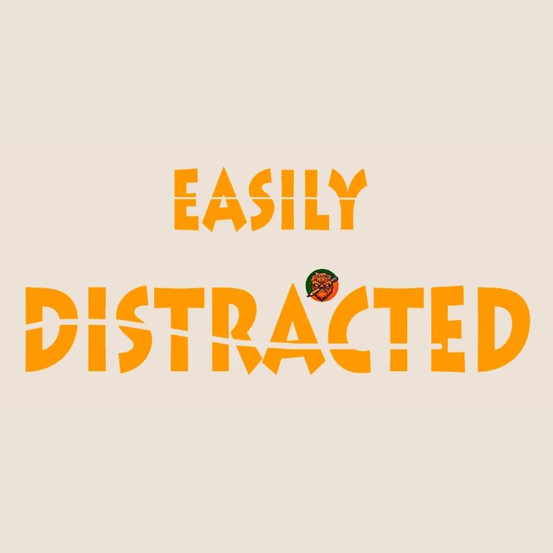Easily Distracted