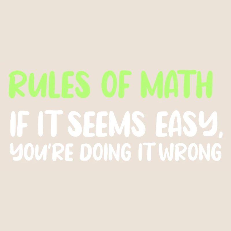Rules of Math: Easy Seems Wrong