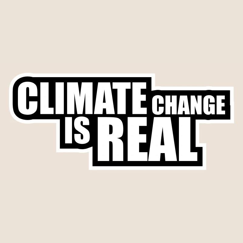 Climate Change Is Real Climate Change Science
