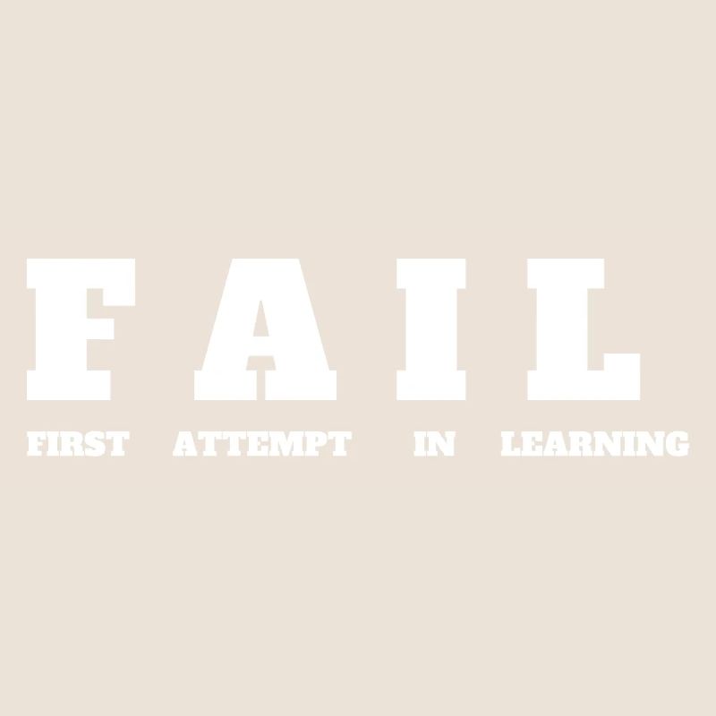 FAIL- First Attempt in Learning - Motivation Tee