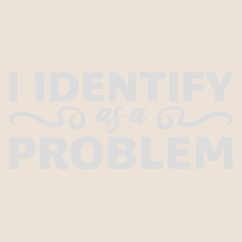 I Identify as a Problem Statement Frech Rebellisch