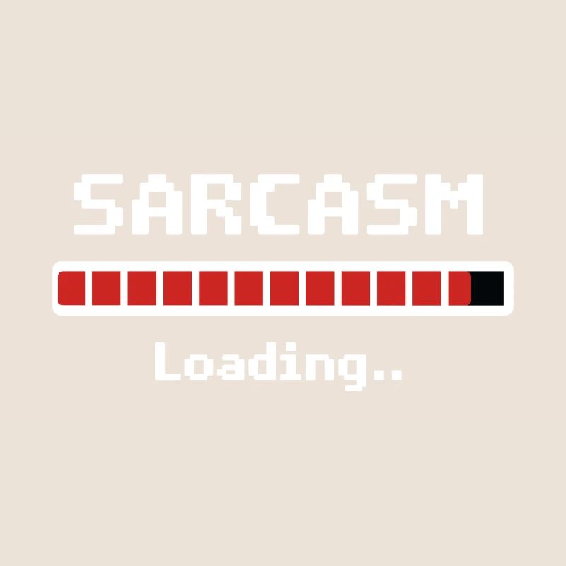 Sarcasm Loading Humor