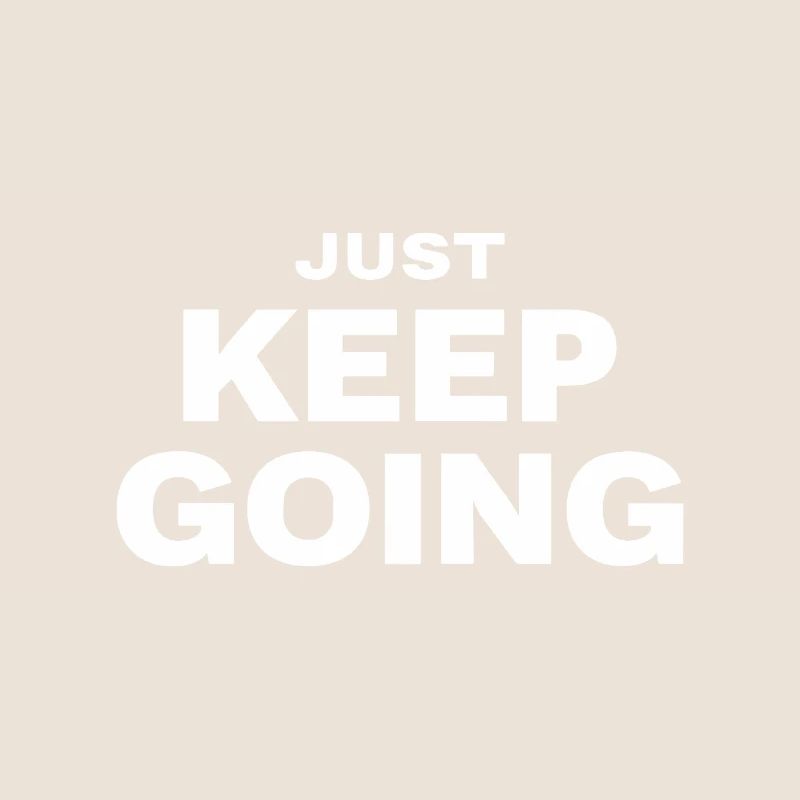 CONTINUE JUSTE Motivation Dire Sport