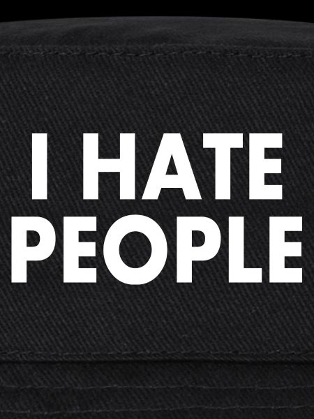 I hate people