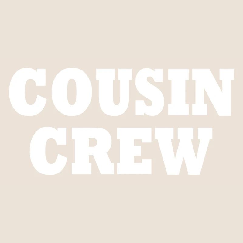 cousin crew