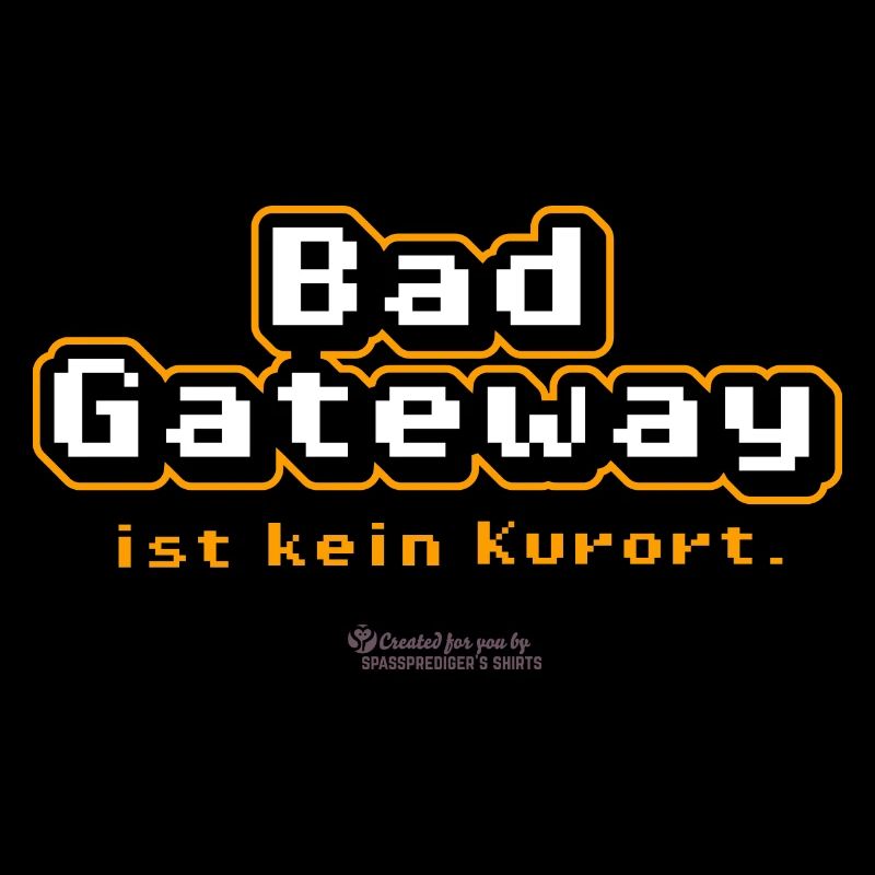 Admin Spruch Bad Gateway