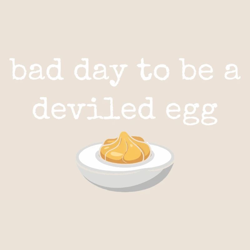 Lustiger Spruch Ei Buffet Essen Bad Day Deviled Eg