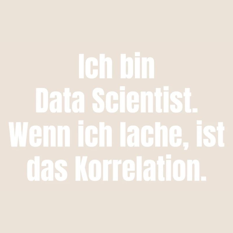 I'm a Data Scientist Saying