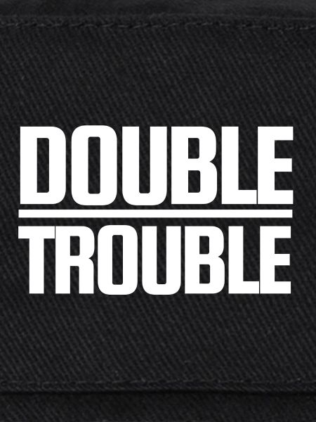Double Trouble