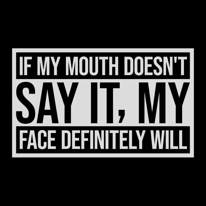 my face definitely will