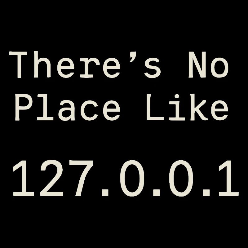 Nothing beats localhost