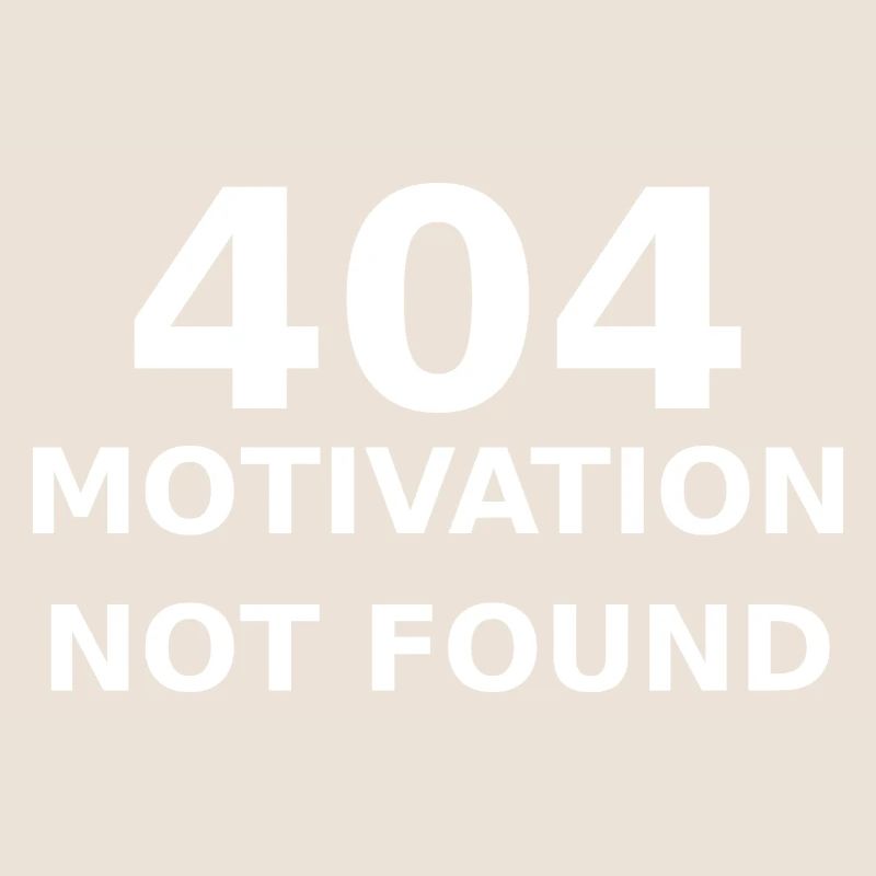 404 Motivation Not Found – IT & Developer Spruch
