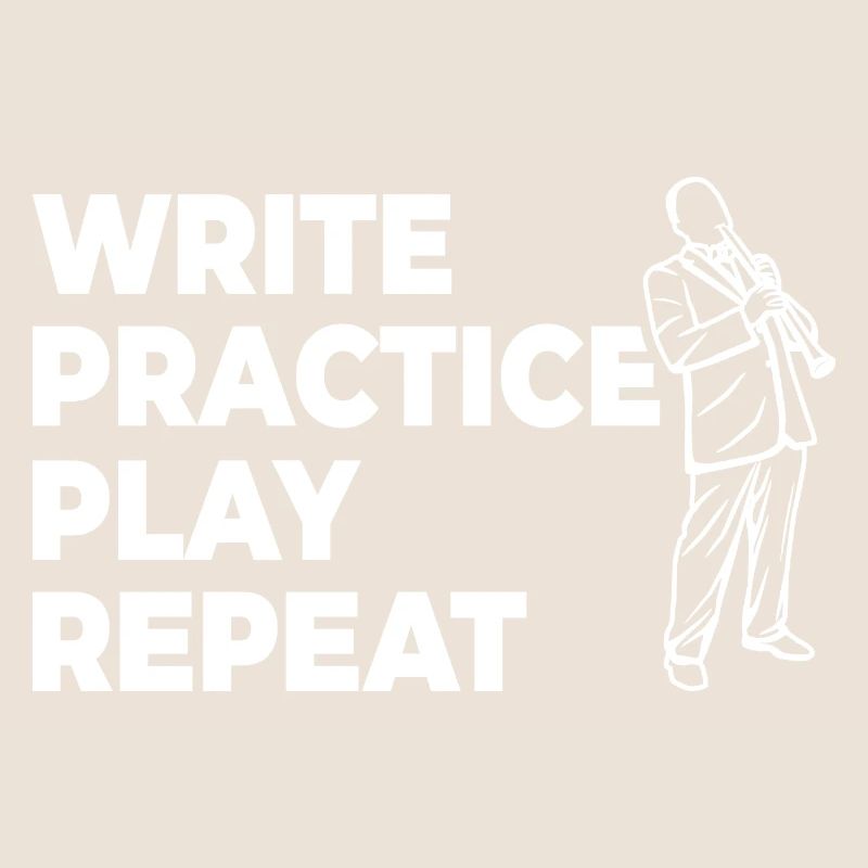 Writing, practicing, playing, repeating