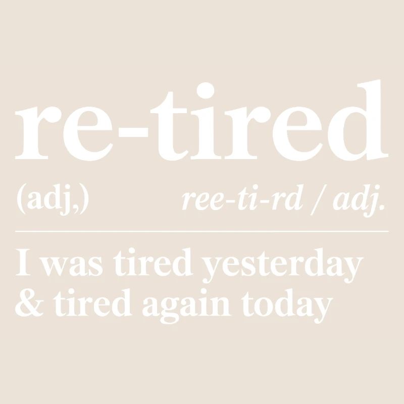 Funny Retired Definition