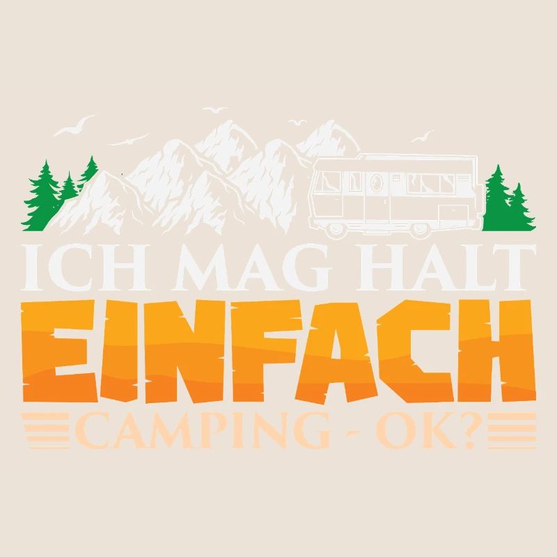 Camper Camping Wohnwagen Spruch