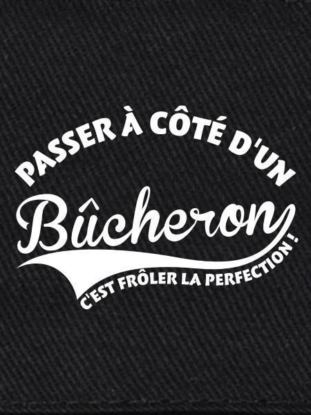 Bûcheron Perfection