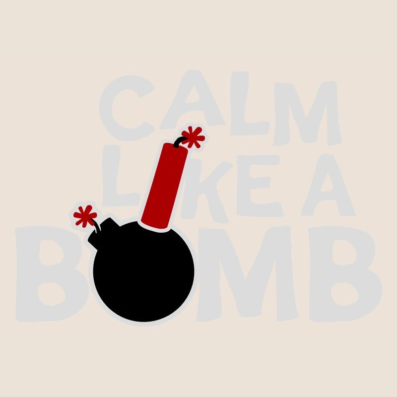 Calm Like Bomb Paradox Irony Humor Explosive Joke