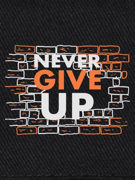 Never give up