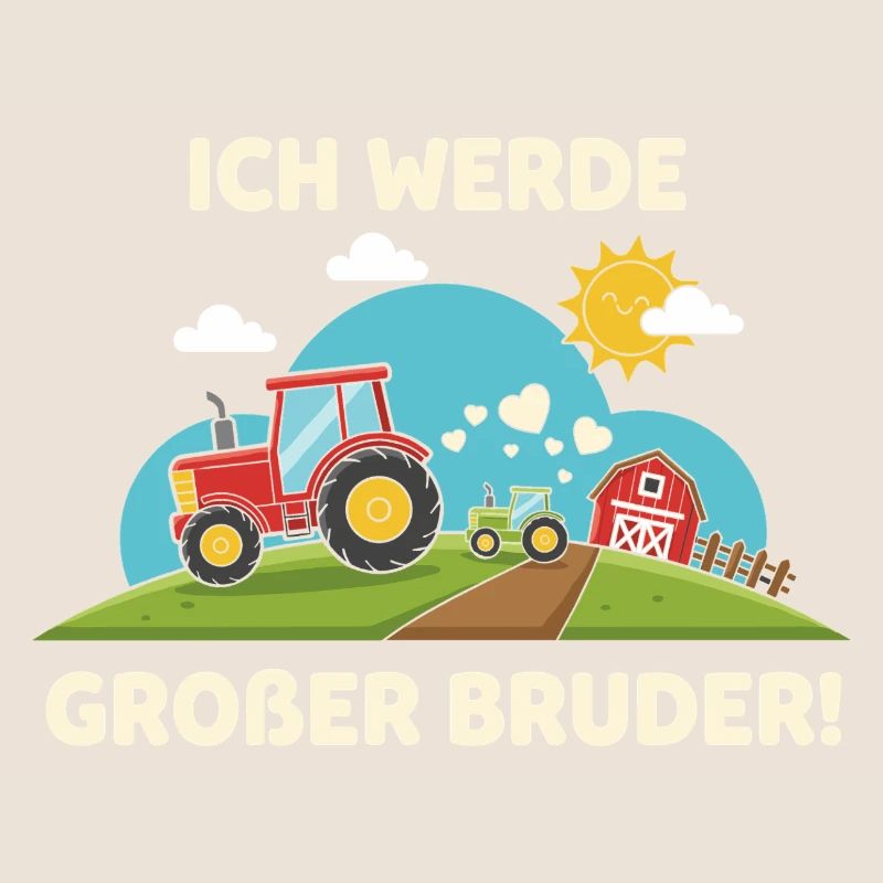 Ich Werde Großer Bruder Traktor Bauernhof Süß