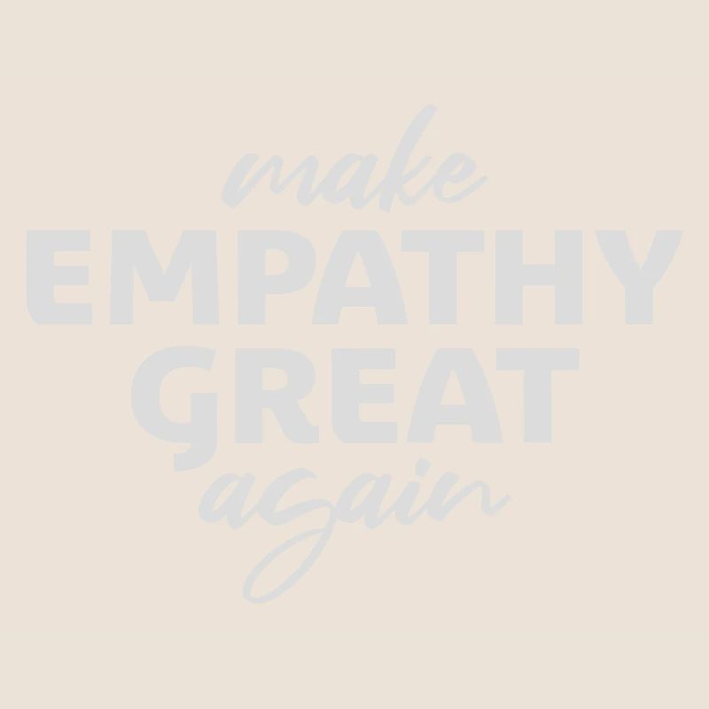 Make Empathy Great Again Politisch Statement Hoffn
