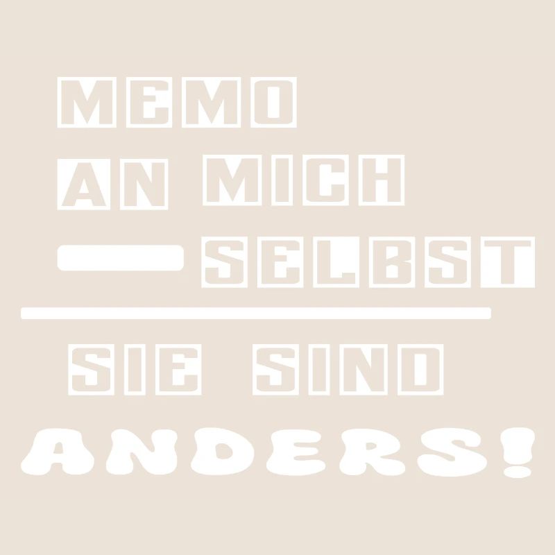Sie sind anders !