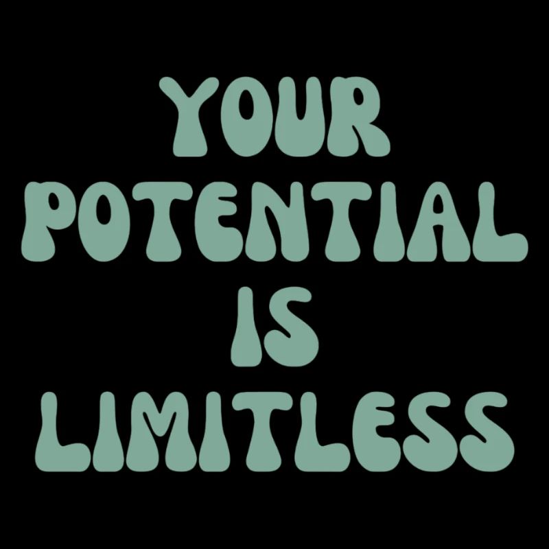 Your potential is limitless