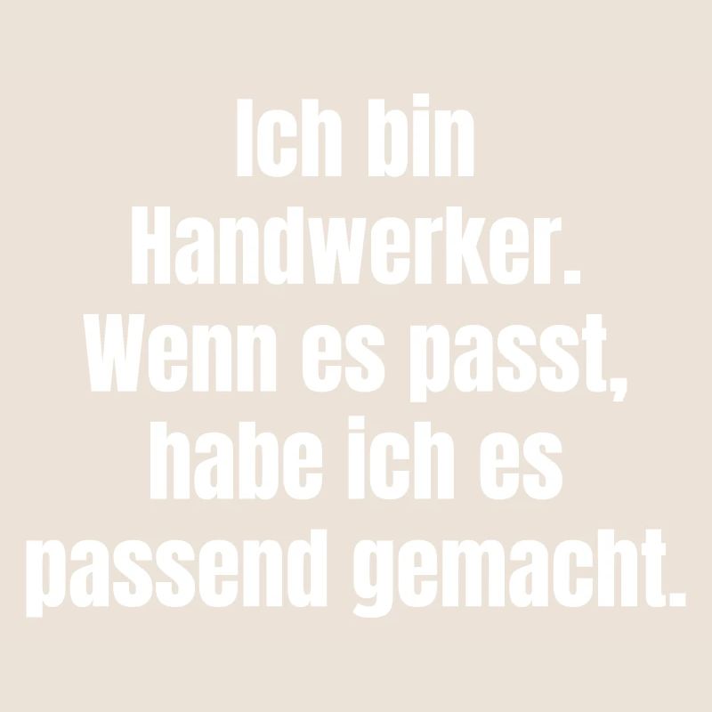 Ich bin Handwerker Spruch Shirt