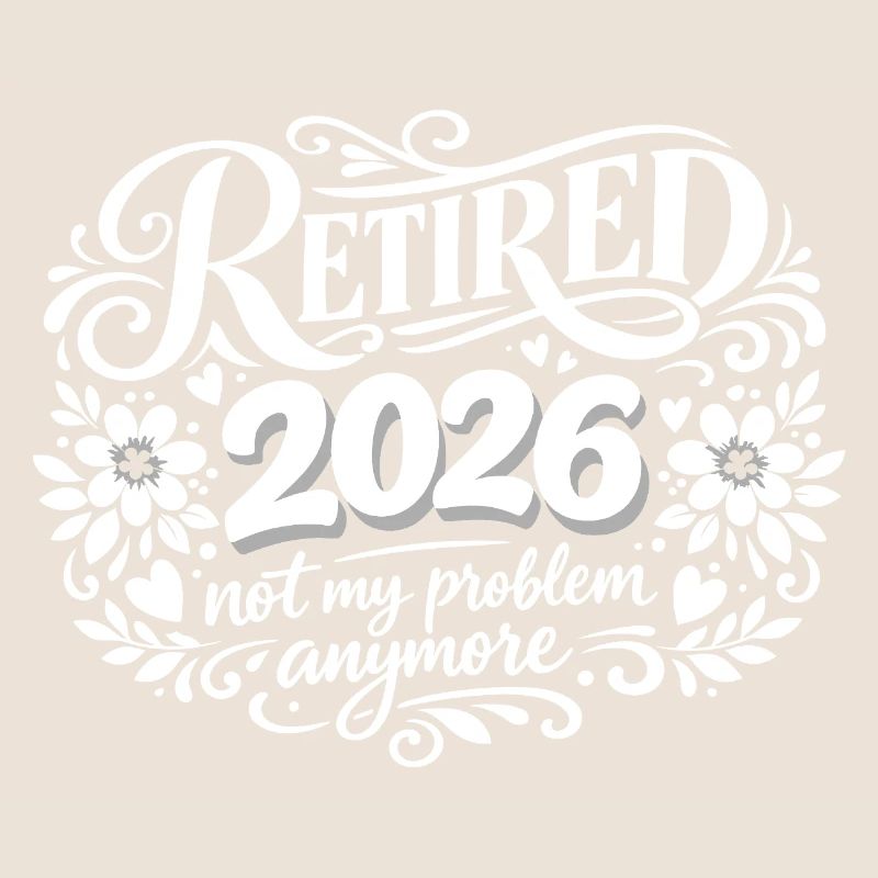 Ruhestand 2026 Plus My Problem Humor