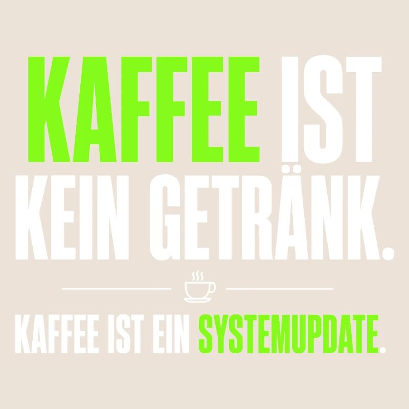 Kaffee ist kein Getränk – Systemupdate