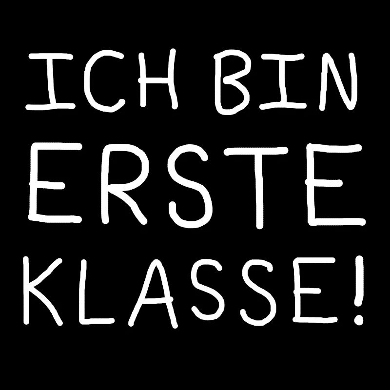 ICH BIN ERSTE KLASSE ! Einschulung Erstklässler