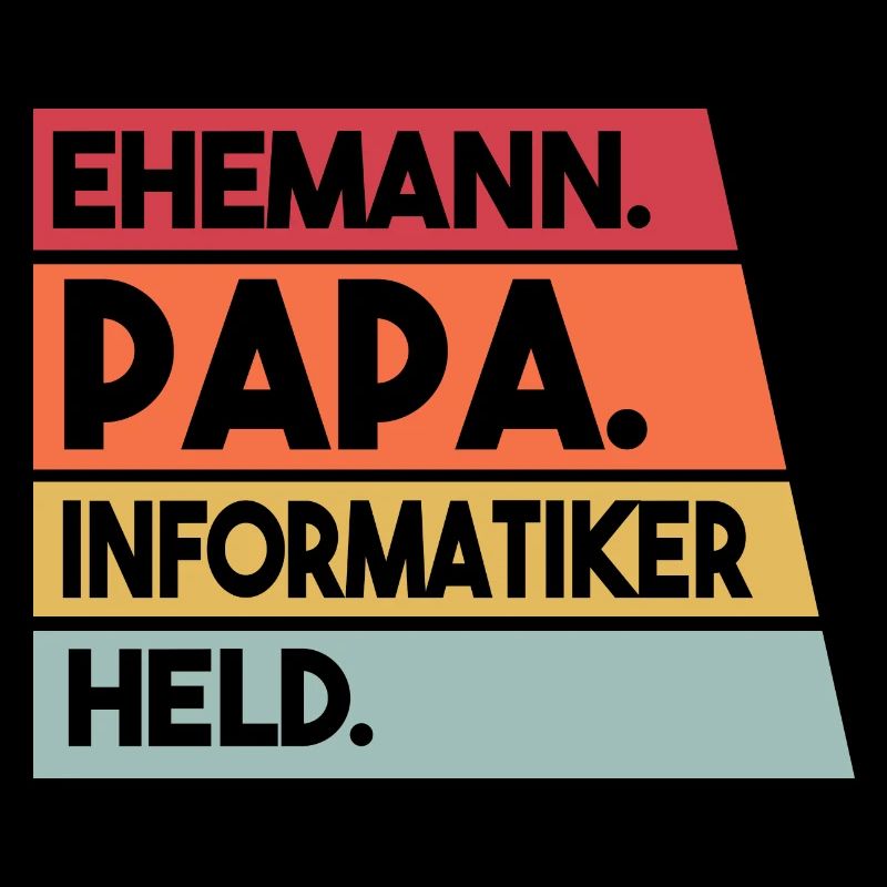 Ehemann Papa Beruf Informatiker Held