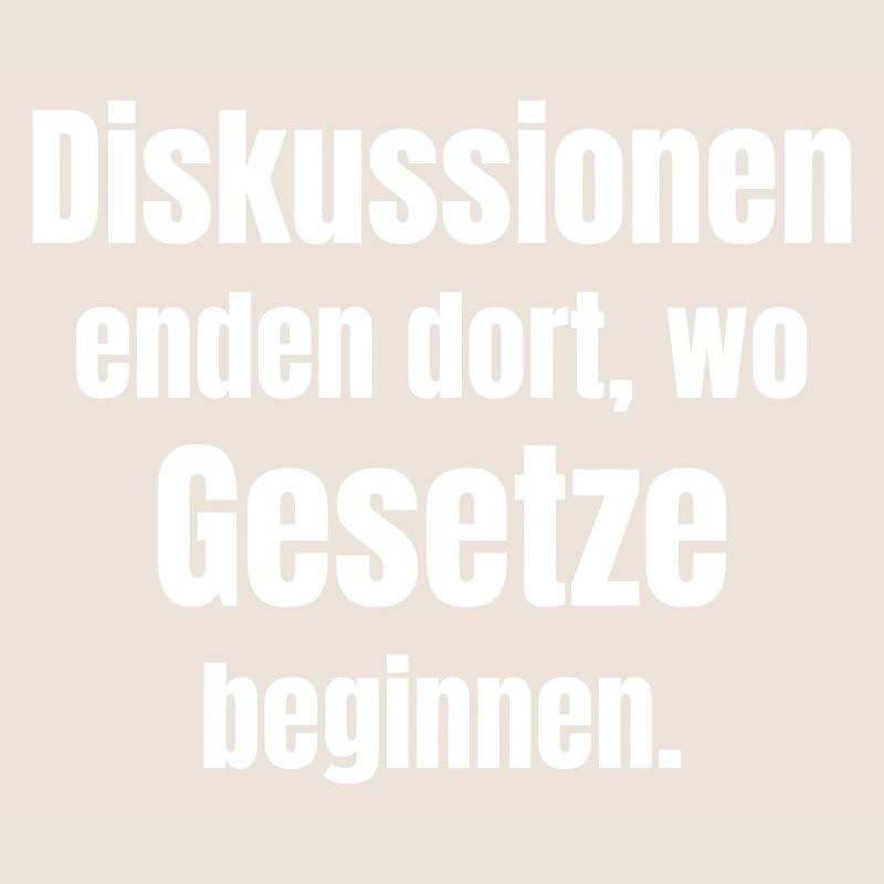 Discussions end where laws begin.