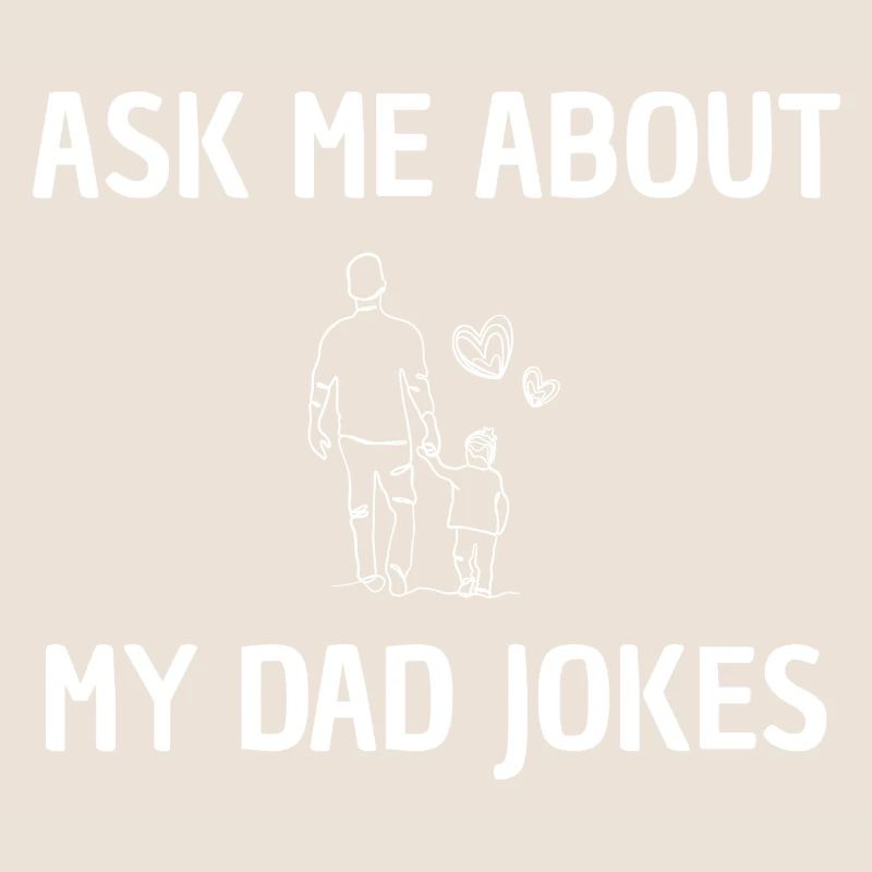 Ask me for daddy jokes