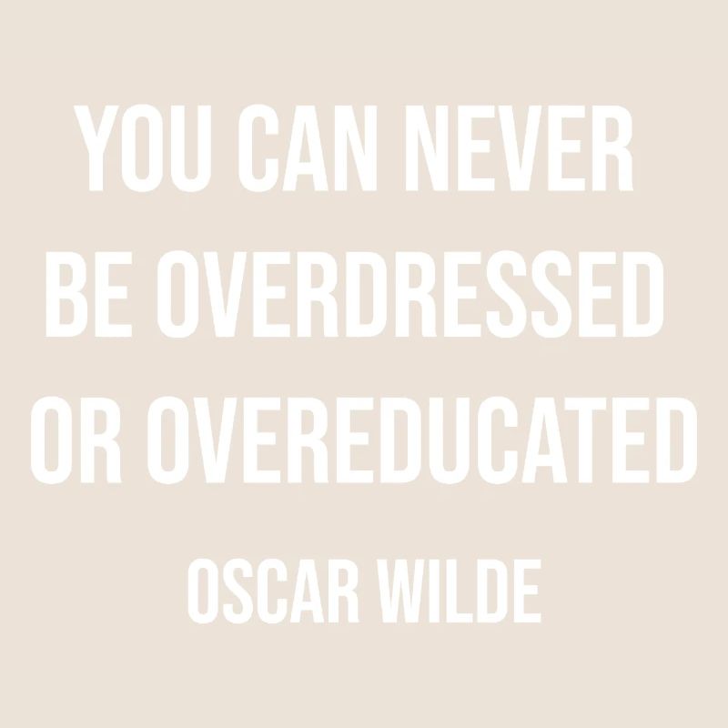 Overdressed or Overeducated Quote Tee