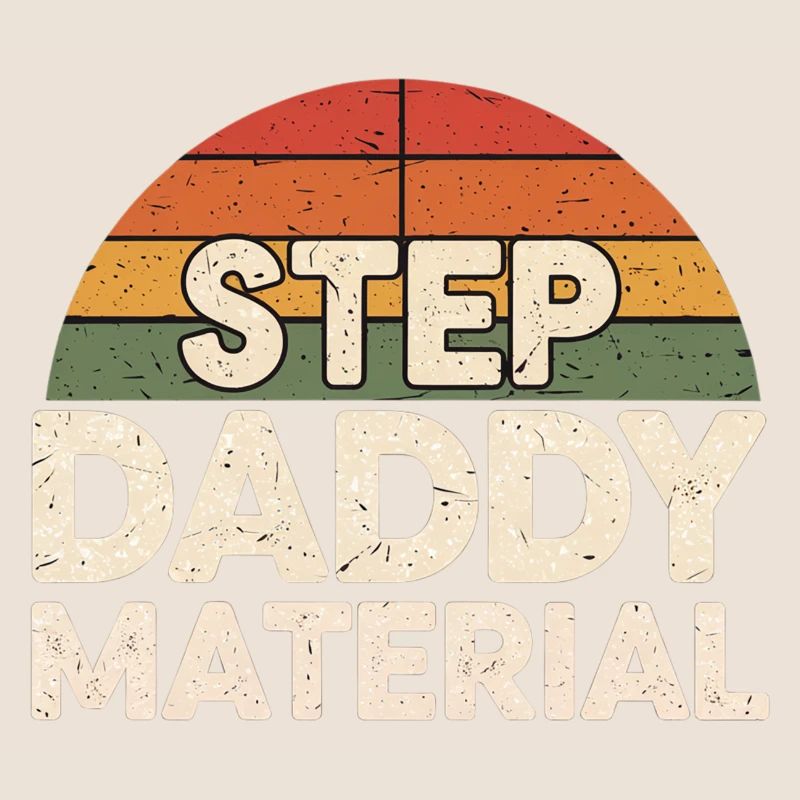 Step Daddy Material 18
