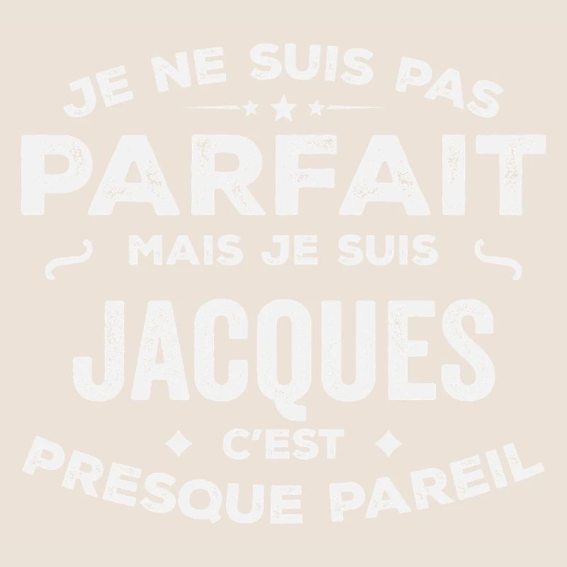Jacques A first name, a story, a personality