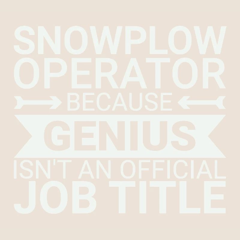 Snowplow Operator Genius Schneepflugfahrer