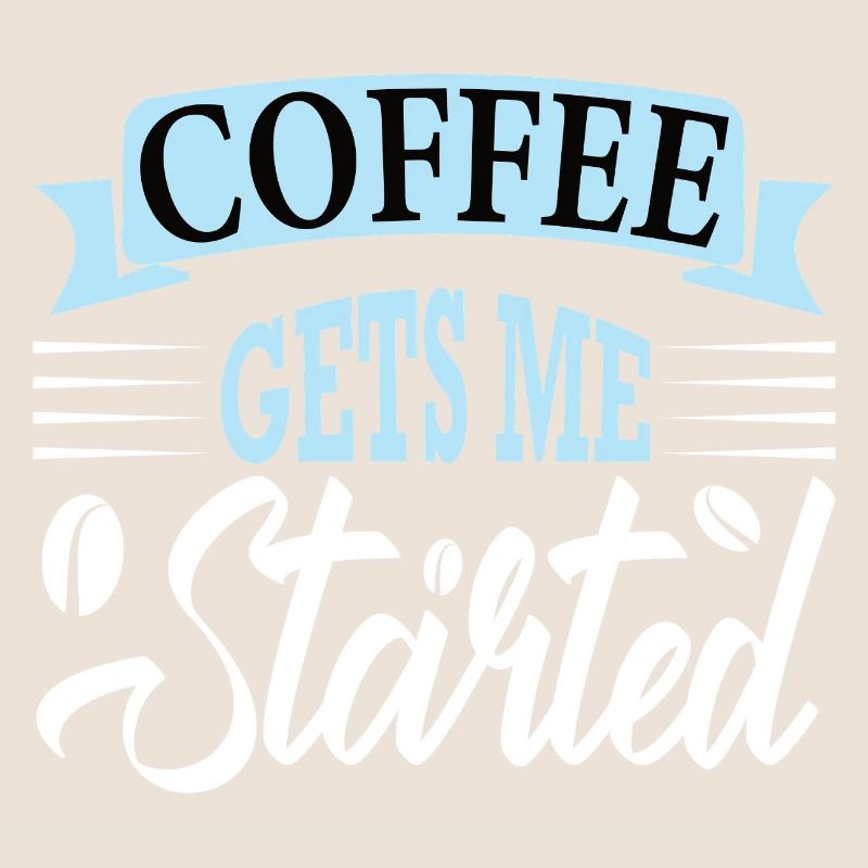 coffee gets me started