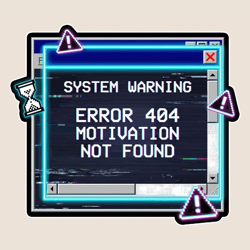 Error 404 Motivation Glitch