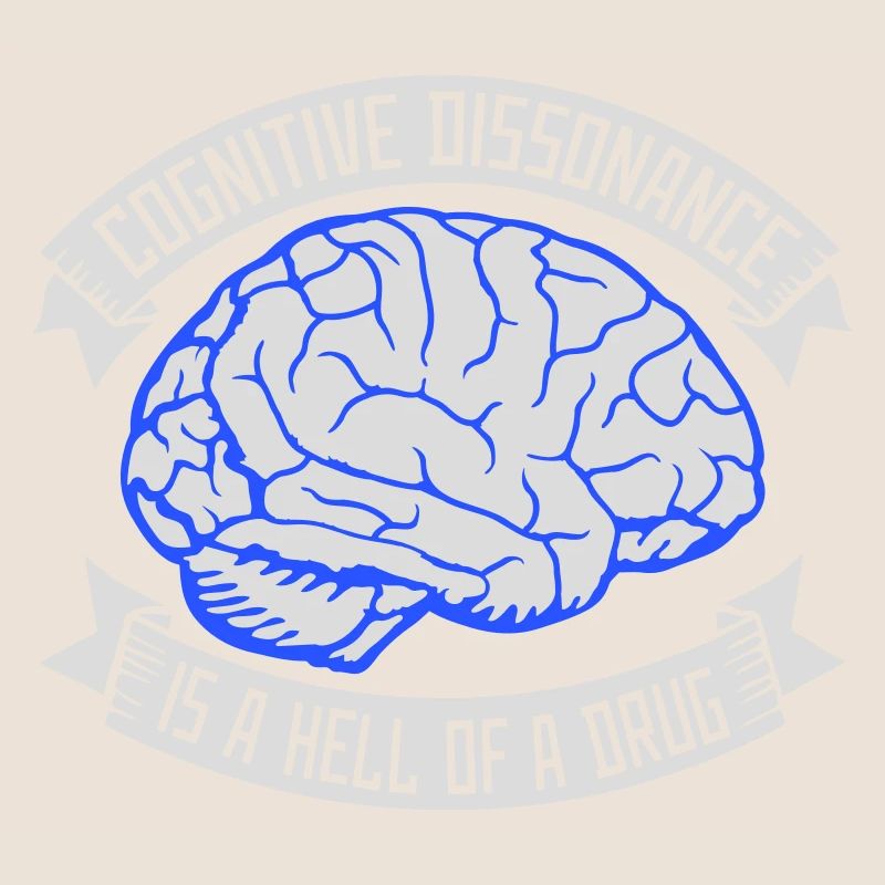 Cognitive Dissonance Is A Hell Of A Drug Saying