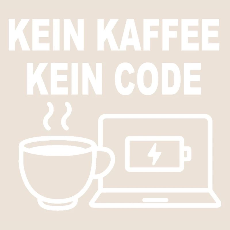 Kein Kaffee Kein Code – Funny Programmer Design