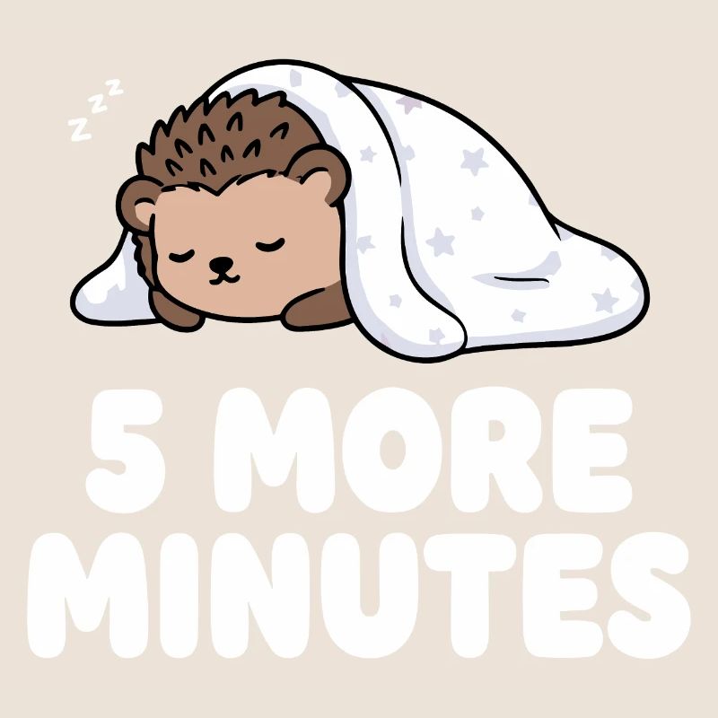 5 more minutes sleep hedgehog