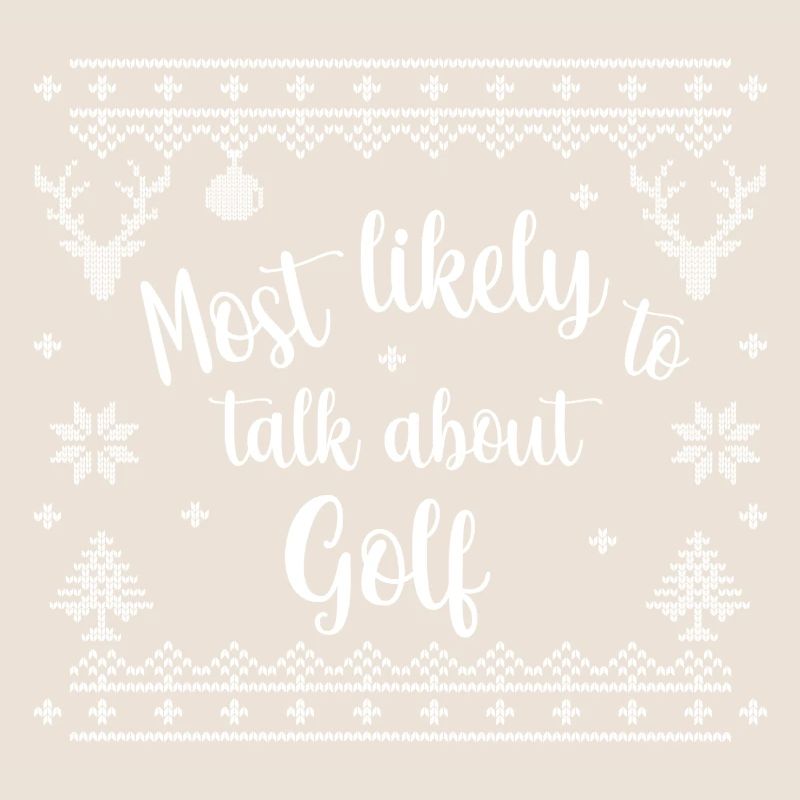 Most likely to talk about Golf