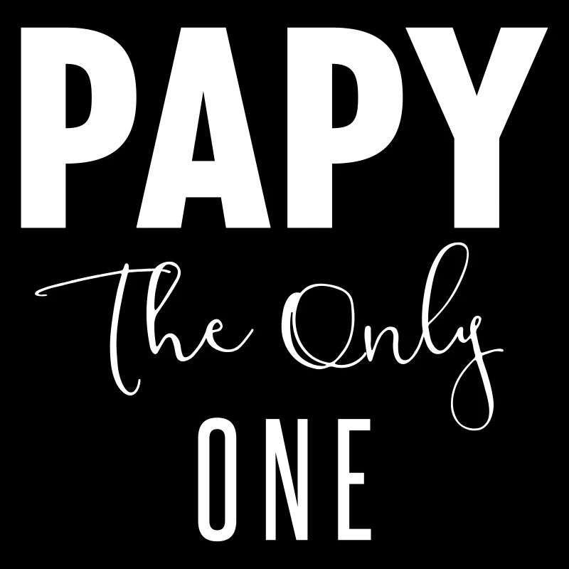 papy the only one