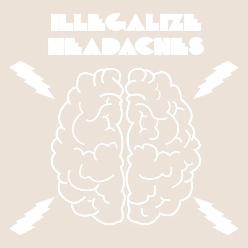 illegalize headaches