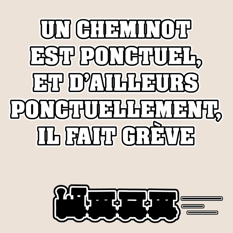 A CHEMINOT IS PONCTUEL, AND ELSEWHERE ...