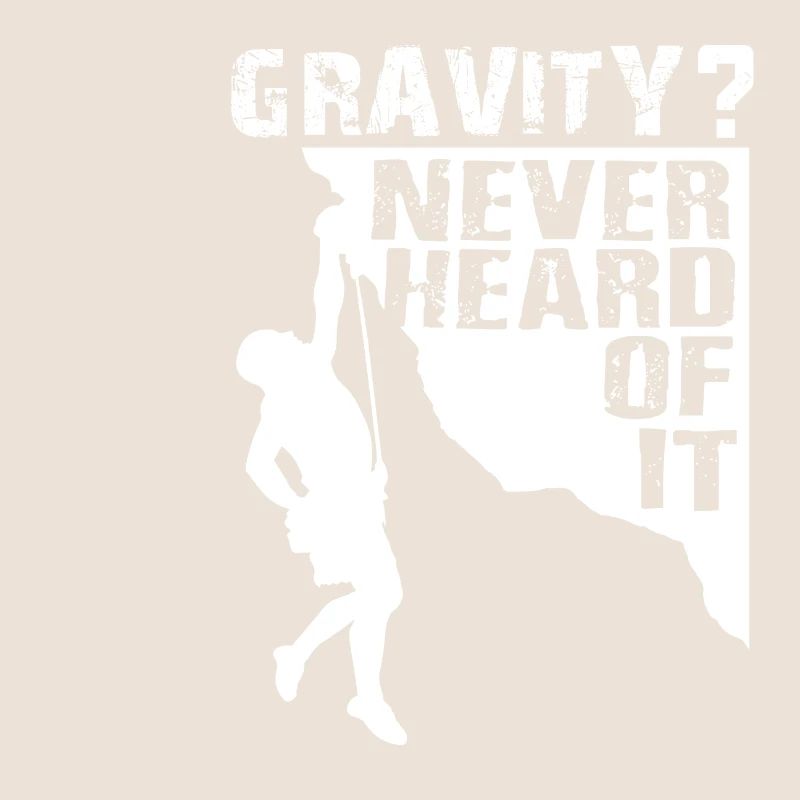 Gravity Never Heard Rock Climbing